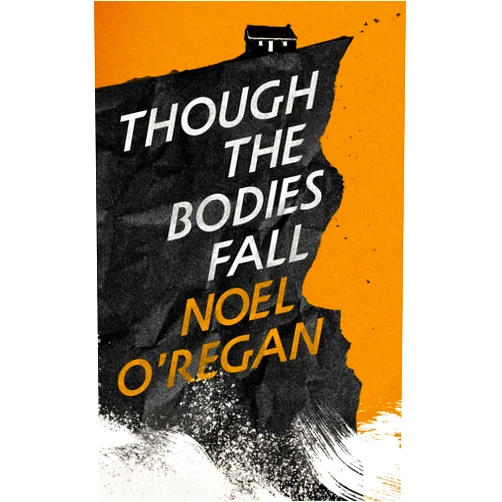 By Noel O'Regan (Author) Though the Bodies Fall