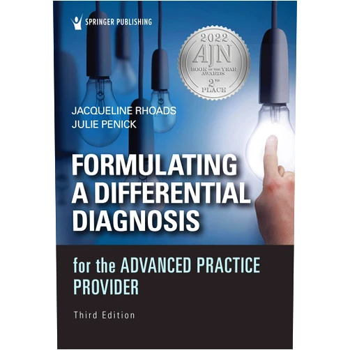 By FAANP Rhoads, Jacqueline, PhD, ACNP-BC, ANP-C, PMHNP-BE (Editor), FNP Penick, Julie C., PhD, DNP, MSN (Editor) Format: Kindle Edition Formulating a Differential Diagnosis for the Advanced Practice Provider