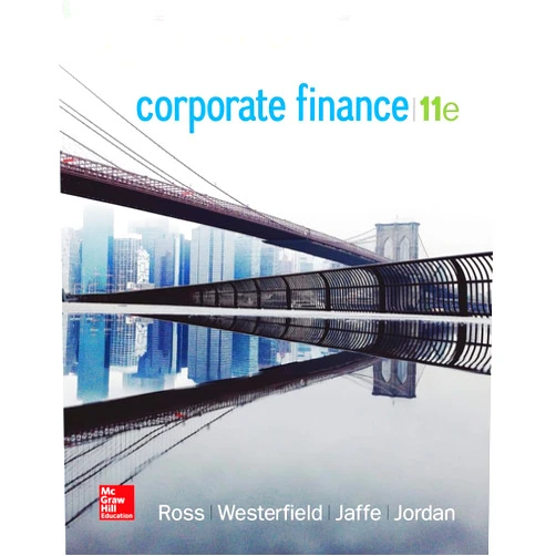 By Stephen Ross (Author), Randolph Westerfield (Author), Jeffrey Jaffe (Author), Bradford Jordan (Author) & 1 more Corporate Finance (The Mcgraw-hill/Irwin Series in Finance, Insurance, and Real Estate)