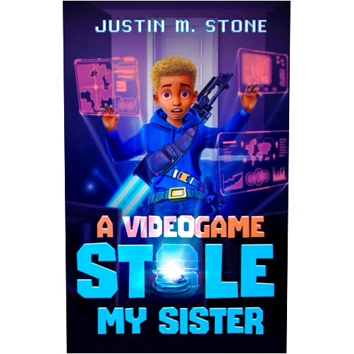 Justin M. Stone A Videogame Stole My Sister (Metaverse Legends)