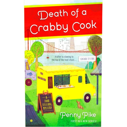 Penny Pike Death of a Crabby Cook (A Food Festival Mystery)