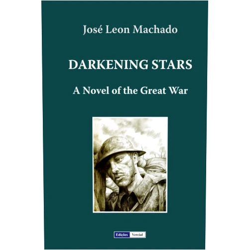 By José Leon Machado (Author), Milton M. Azevedo (Translator), Karen C. Sherwood Sotelino (Translator) & 0 more Darkening Stars: A Novel of the Great War (Trilogia do Século XX)