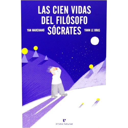 Yan Marchand,Yann Le Bras,Sara Álvarez Pérez Las cien vidas del filósofo Sócrates