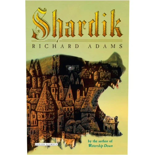 Richard Adams Shardik: The Extraordinary Fantasy Novel by the Author of Watership Down