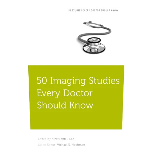 By Christoph Lee (Editor), Michael E. Hochman (Other Contributor) Format: Kindle Edition 50 Imaging Studies Every Doctor Should Know (Fifty Studies Every Doctor Should Know)