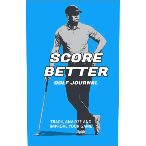 Chris Baker Score Better Golf Journal: Track, Analze and Improve Your Game