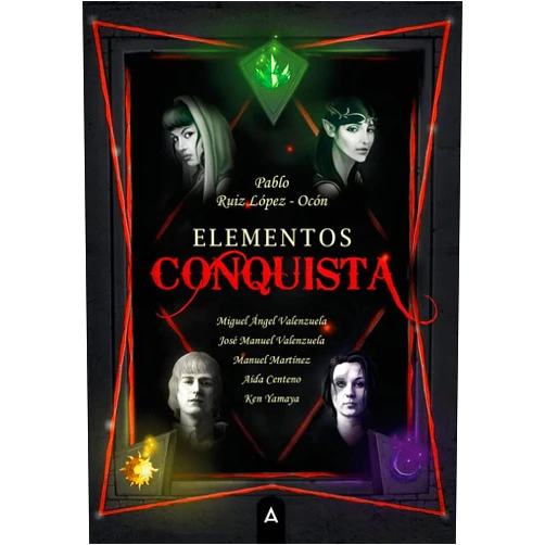 Pablo Ruiz López-Ocón,Miguel Ángel Valenzuela,José Manuel Valenzuela,Manuel Martínez,Aída Centeno Barrera,Ken Yamaya Conquista: Saga Elementos
