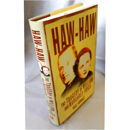 Nigel. Farndale Haw-Haw: The Tragedy of William and Margaret Joyce