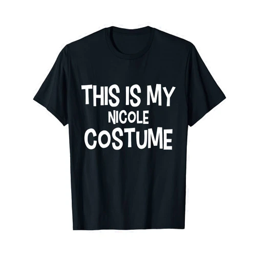 Halloween Designs By ShirtZilla This is My Nicole Costume Halloween Simple Costume T-Shirt