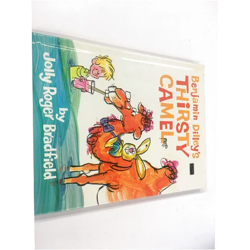 By Jolly Roger Bradfield (Author), Author (Illustrator) BENJAMIN DILLEY'S THRISTY CAMEL
