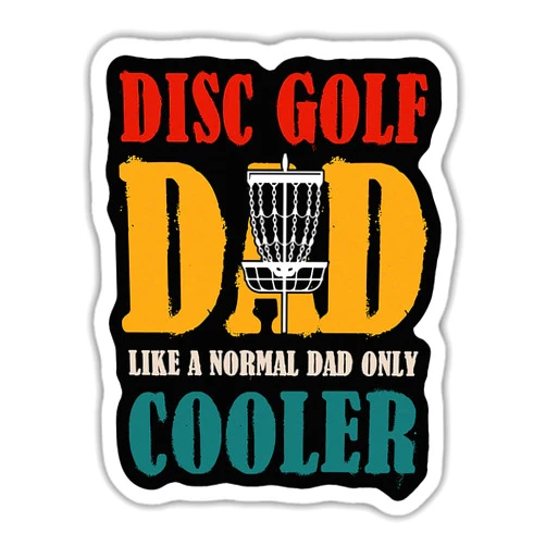 TAYTA Disc Golf Dad Sticker Cute Disc Golf Decal Disc Golf Dad Like A Normal Dad Only Cooler Funny Gifts Vinyl Stickers Weather-Resistant Stickers for Water Bottles Laptop Window Car 5