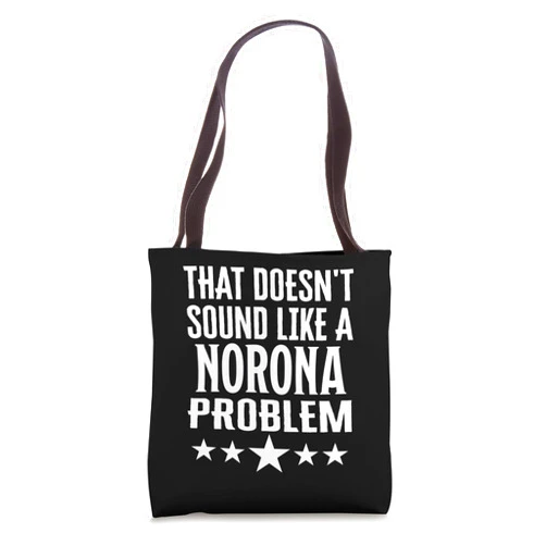 Norona Matching Family Reunion T Shirt That Doesnt Sound Like A Norona Problem Name Tote Bag