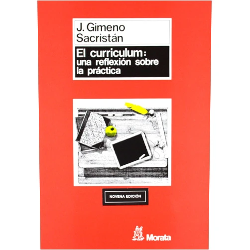 José Gimeno Sacristán Currículum: una reflexión sobre la práctica
