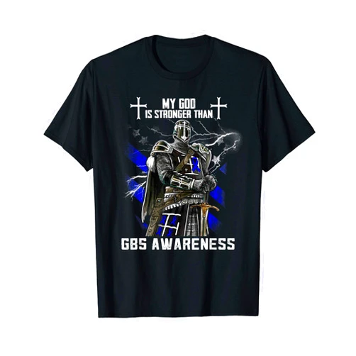 GBS Christian Tees My God Is Stronger Than GBS Awareness T-Shirt