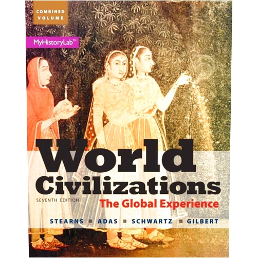 By Peter N. Stearns (Author), Michael B. Adas (Author), Stuart B. Schwartz (Author), Marc Jason Gilbert (Author) & 1 more World Civilizations: The Global Experience, Combined Volume (7th Edition)