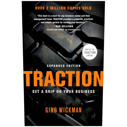 Gino Wickman Traction: Get a Grip on Your Business