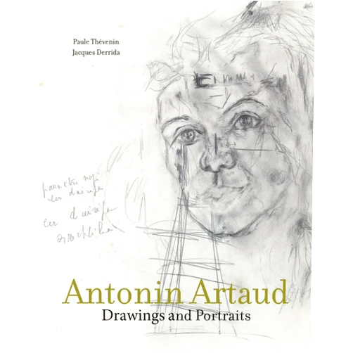 Paule Thevenin,Jacques Derrida,Mary Ann Caws Antonin Artaud: Drawings and Portraits (Mit Press)