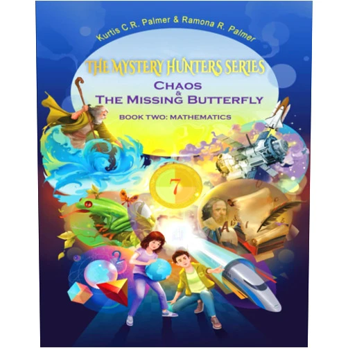 Kurtis C. R. Palmer,Ramona R Palmer Chaos & The Missing Butterfly: Book Two: Mathematics (The Mystery Hunters)