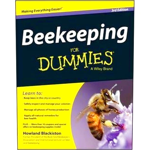 By Ed Weiss Howland Blackiston (Author) Howland Blackiston: Beekeeping for Dummies (Paperback - Revised Ed.); 2015 Edition