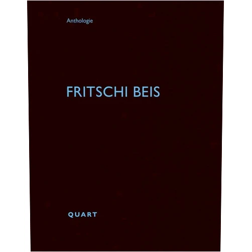 Heinz Wirz Fritschi Beis: Anthologie