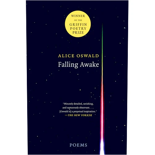 Alice Oswald Falling Awake: Poems