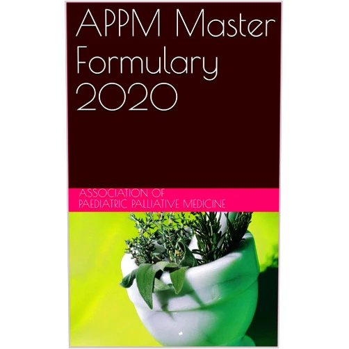 By Association of Paediatric Palliative Medicine (Author), Anita Aindow (Author), Satbir Jassal (Editor) & 0 more Format: Kindle Edition APPM Master Formulary 2020