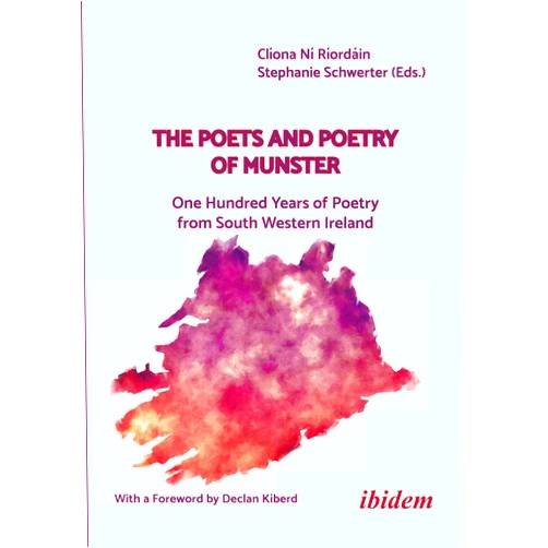 Clíona Ní Ríordáin,Stephanie Schwerter,Declan Kiberd,Catríona Clutterbuck,Patrick Crowley,Pádraig de Paor,Thomas Dillon Redshaw,Theo Dorgan,Damian Grant,David Mitchell Clark,Grace Neville,Máire Ní Annracháin,Caitríona Ní Chléiricín,Eiléan Ní Chuilleanáin,Ríona Ní Churtain,Rióna Ní Fhrighil,Thomas O’Grady,Brian Ô Conchubhair,Pádraigín Riggs,Melania Terrazas,Pilar Villar Argáiz The Poets and Poetry of Munster: One Hundred Years of Poetry from South Western Ireland