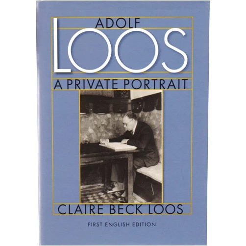 By Claire Beck Loos (Author), Carrie Paterson (Editor), Constance C. Pontasch (Translator), Nicholas Saunders (Translator), Janet Beck Wilson (Contributor) & 2 more Adolf Loos A Private Portrait