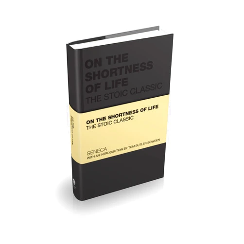 By Lucius Annaeus Seneca (Author), Tom Butler-Bowdon (Author) On the Shortness of Life: The Stoic Classic (Capstone Classics)