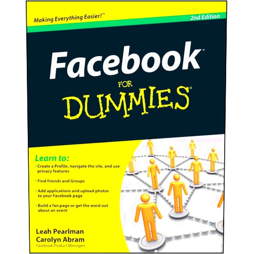 By Leah Pearlman (Author), Carolyn Abram (Author) Facebook For Dummies