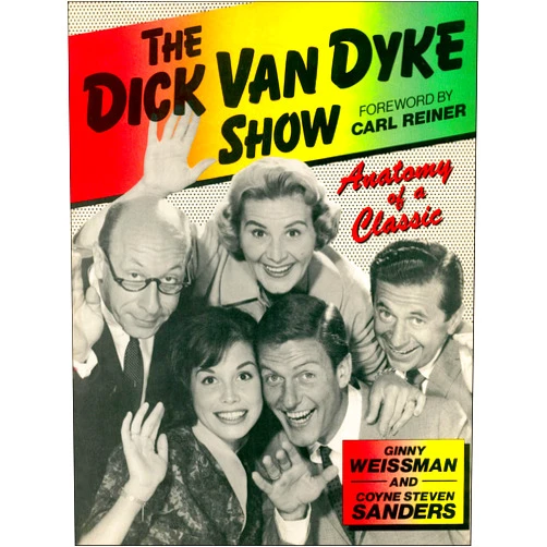By Ginny Weissman (Author), Coyne Steven Sanders (Author), Carl Reiner (Foreword) & 0 more Format: Kindle Edition The Dick Van Dyke Show: Anatomy of a Classic