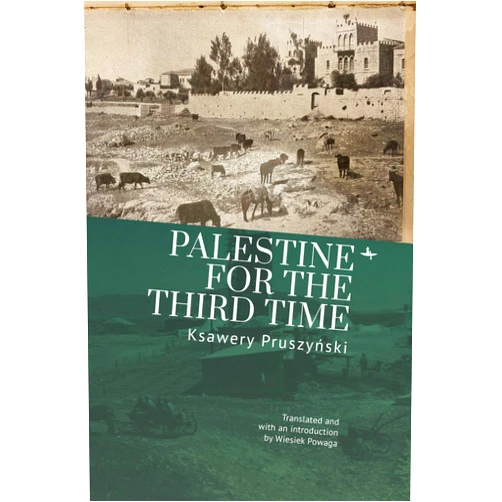 Ksawery Pruszyński,Wiesiek Powaga Palestine for the Third Time (Jews of Poland)