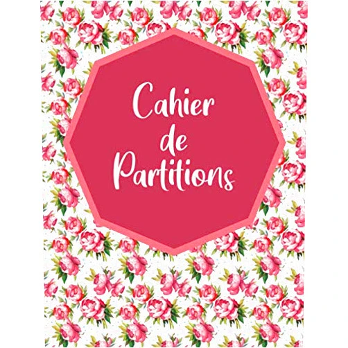 French Edition by Mes Adorables Cahiers Editions (Author) Cahier de Partitions: Cahier de Musique | 12 portées par page | 100 pages de portées (French Edition)