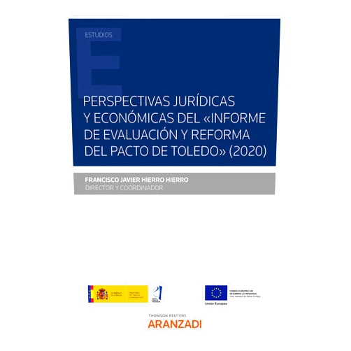 Spanish Edition by José Luis Domínguez Alvarez (Author), María Angeles González Bustos (Author), Aranzadi (Editor) & 0 more Format: Kindle Edition Perspectivas jurídicas y económicas del “Informe de Evaluación y Reforma del Pacto de Toledo” (Estudios) (Spanish Edition)