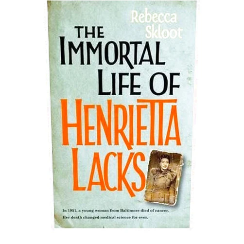 TheImmortal Life of Henrietta Lacks by Skloot, Rebecca ( Author ) ON Jun-04-2010, Hardback