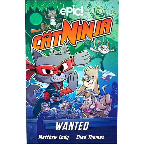 Matthew Cody,Colleen AF Venable,Marcie Colleen,Chad Thomas,Derek Laufman,Warren Wucinich Cat Ninja: Wanted (Volume 3)