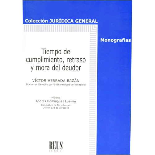 Víctor Herrada Bazán,Andrés Domínguez Luelmo Tiempo de cumplimiento, retraso y mora del deudor
