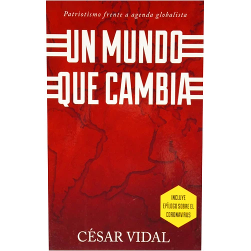 Spanish Edition by Cesar Vidal (Author) Un Mundo Que Cambia: Patriotismo Frente a Agenda Globalista (Spanish Edition)