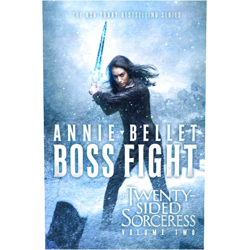 By Annie Bellet (Author) Boss Fight: Heartache; Thicker Than Blood; Magic to the Bone (2) (The Twenty-Sided Sorceress)