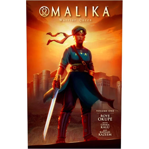 Roye Okupe,Chima Kalu,Raphael Kazeem,Godwin Akpan Malika: Warrior Queen Volume 1