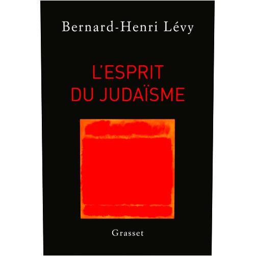 Bernard-Henri Levy,Grasset L'esprit du judaisme (French Edition)