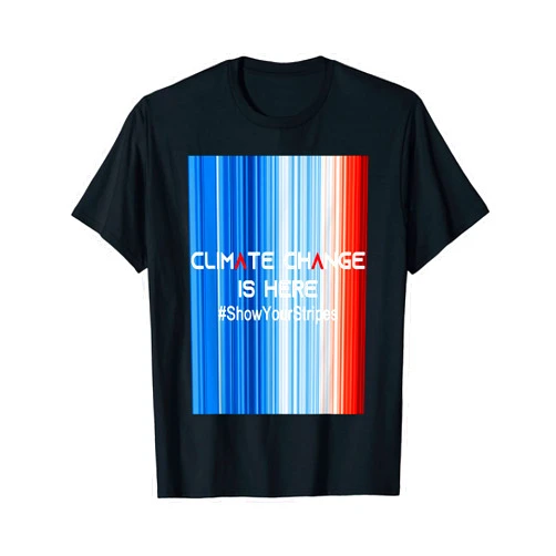 ShowYourStripes Global Warming Climate Change ShowYourStripes - CLIMATE CHANGE IS HERE Global Warming T-Shirt