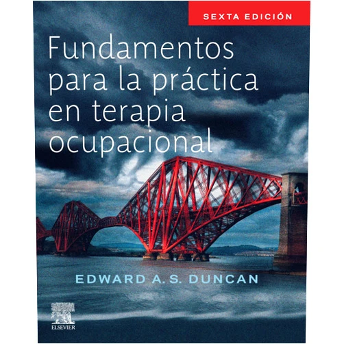 Edward A. S. Duncan Fundamentos para la práctica en Terapia Ocupacional (Spanish Edition)