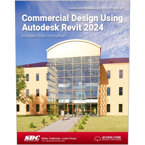 By Daniel John Stine (Author) Commercial Design Using Autodesk Revit 2024