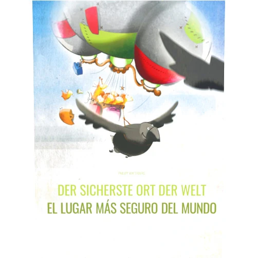 Philipp Winterberg,Manuel Bernal Márquez Der sicherste Ort der Welt/El lugar más seguro del mundo: Deutsch-Spanisch: Mehrsprachiges Bilderbuch. Zweisprachiges Bilderbuch zum Vorlesen für ... (multilingual/bilingual) (German Edition)