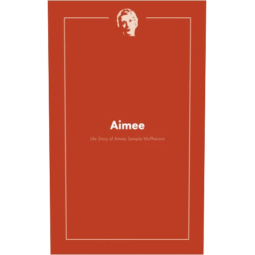 By The Foursquare Church (Author), Raymond L. Cox (Editor) Aimee: The Life Story of Aimee Semple Mcpherson