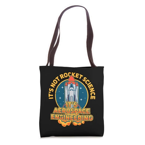 It's Not Rocket Science Its Aerospace Funny Gifts It's Not Rocket Science Its Aerospace Engineering Funny Tote Bag