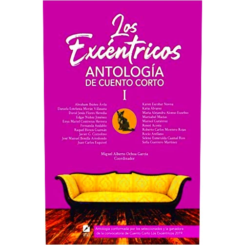 Spanish Edition by Miguel Alberto Ochoa García (Author), Karen Escobar Novoa (Author), Raquel Hoyos Guzmán (Author), Katia Álvarez (Author), Marisabel Macías (Author), Roberto Carlos Montero Rojas (Author), Javier G. Cozzolino (Author), Edgar Núñez Jiménez (Author), Daniela Morán (Author), Reneé Acosta (Author) & 8 more Los Excéntricos: Antología de Cuento Corto I (Spanish Edition)
