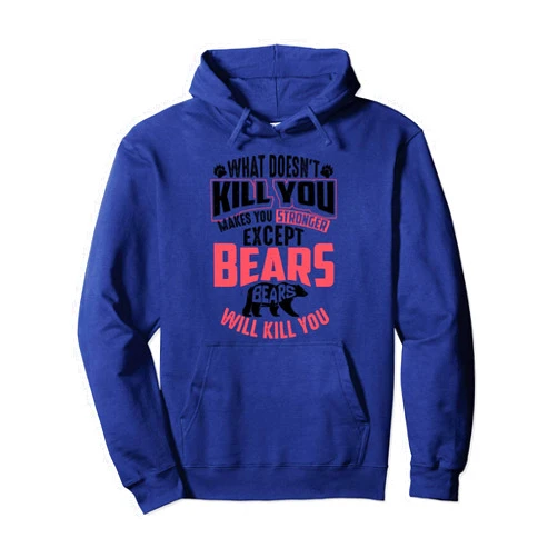 Cute Children Adult Animal Pun Humor Quote Designs Cool Bears Will Kill You | Funny Camping Hunter Joke Gift Pullover Hoodie