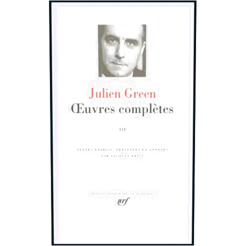 Julien Green Oeuvres completes Tome 3 (French Edition) Bibliotheque de la Pleiade